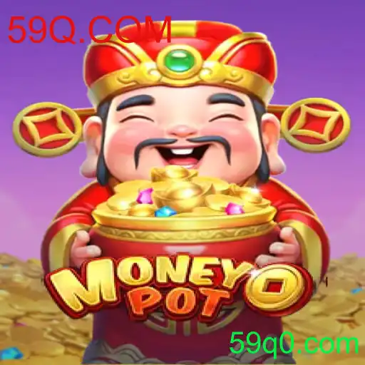 Descubra o Empolgante Mundo do Jogo MoneyPot e o Fascinante 59Q.COM